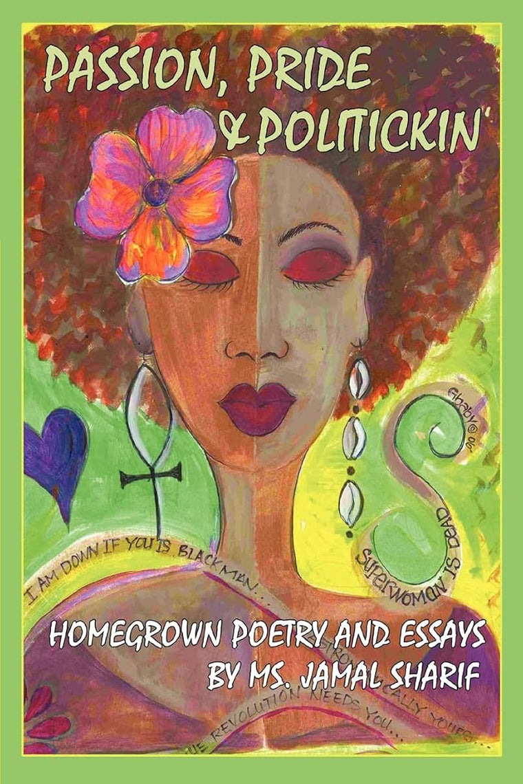 Passion, Pride, and Politickin: Homegrown Poetry and Essays