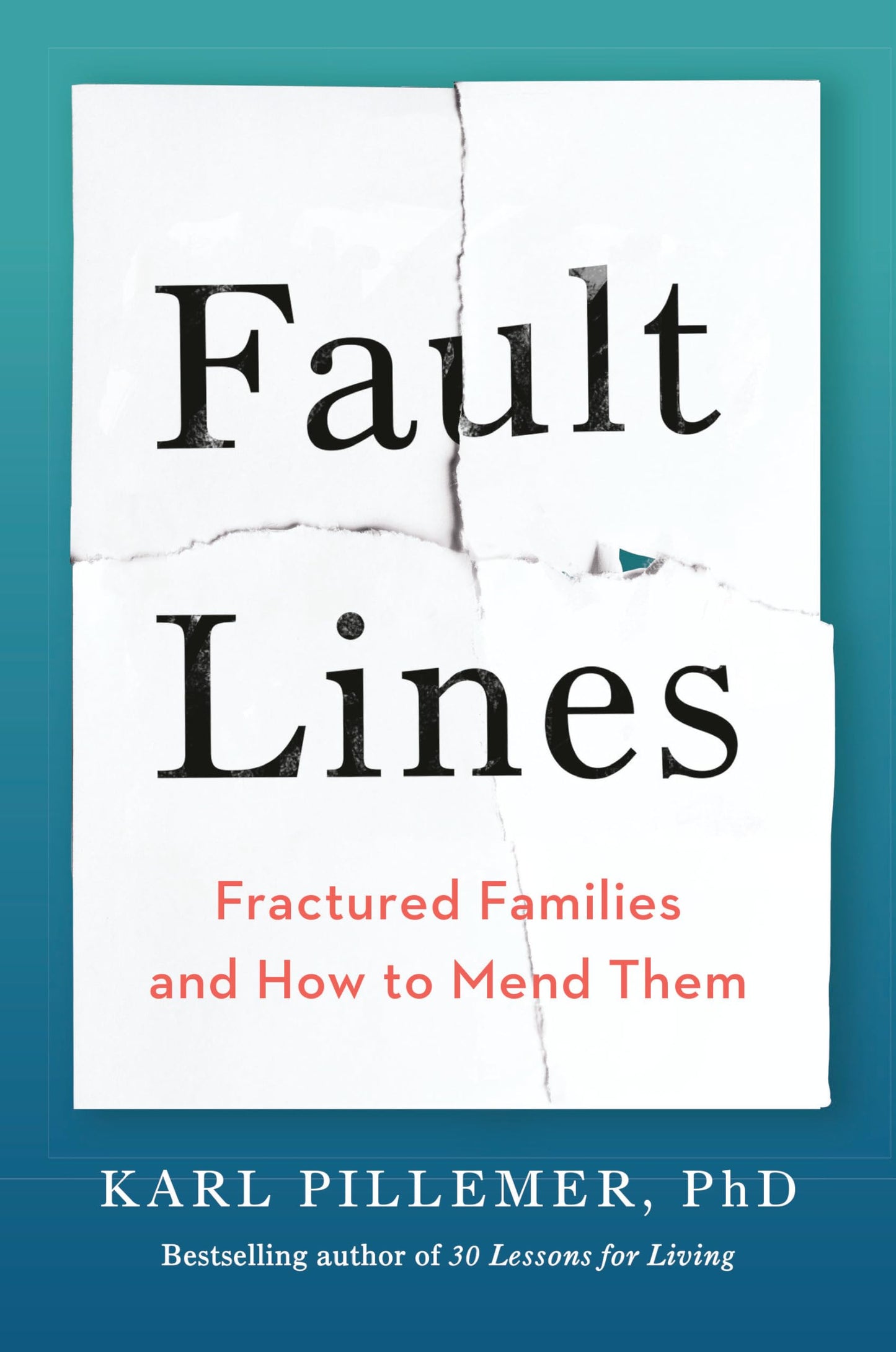 Fault Lines: Fractured Families and How to Mend Them by Pill