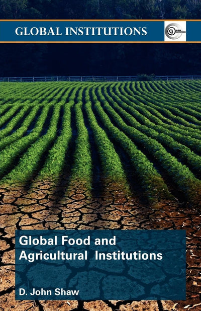 Global Food and Agricultural Institutions (Global Institutions)