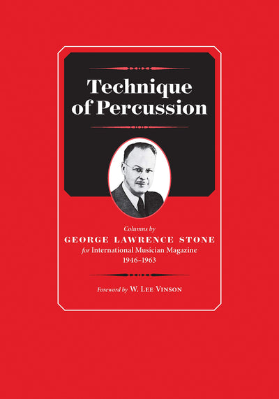 Technique of Percussion: Columns by George Lawrence Stone for International Musician Magazine 1946-1963 (Worship Essentials)