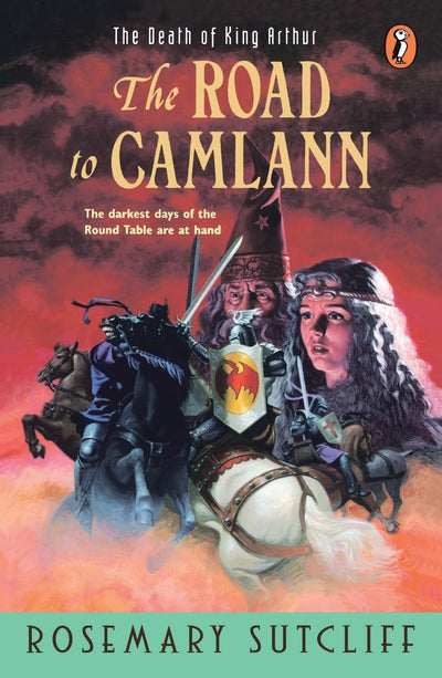 Road to Camlann: The Death of King Arthur