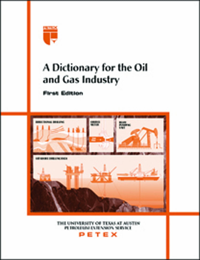 A Dictionary For The Oil And Gas Industry