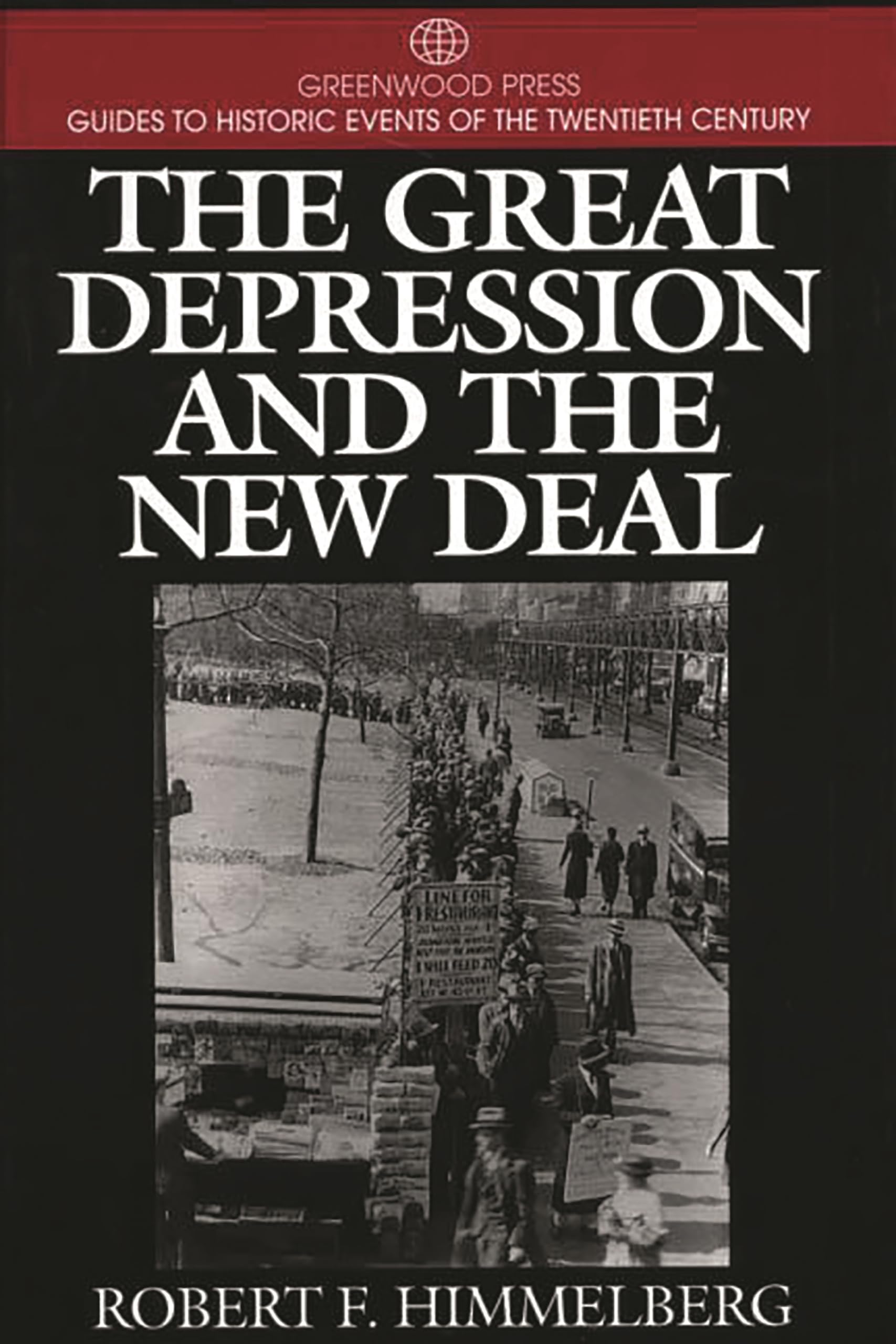 The Great Depression and the New Deal (Greenwood Press Guides to Historic Events of the Twentieth Century)
