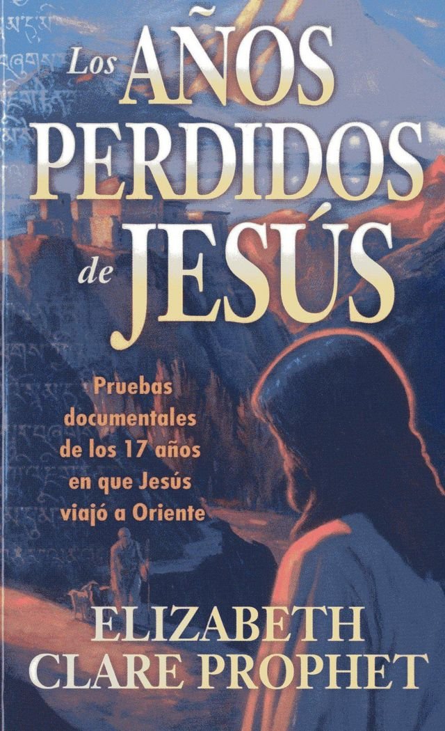 Los Anos Perdidos de Jesus (Spanish Edition)