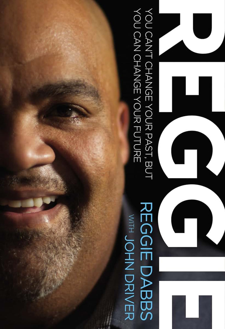 REGGIE: You Can't Change Your Past, but You Can Change Your Future