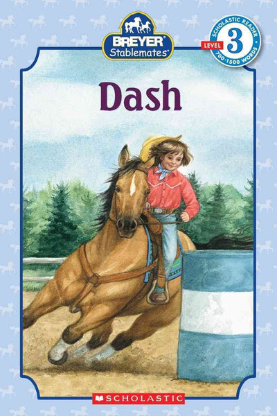 Scholastic Reader Level 3: Stablemates: Dash