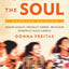Sex and the Soul, Updated Edition: Juggling Sexuality, Spirituality, Romance, and Religion on America's College Campuses