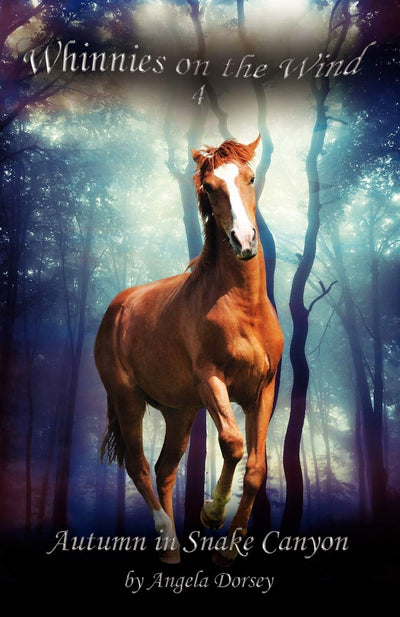 Autumn in Snake Canyon: A Wilderness Horse Adventure (Whinnies on the Wind)
