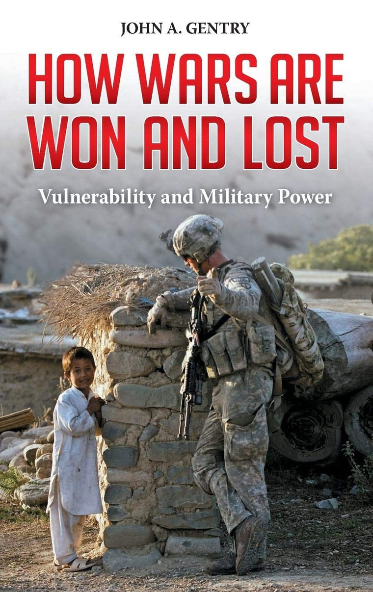 How Wars Are Won and Lost: Vulnerability and Military Power (Praeger Security International)