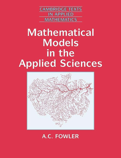 Mathematical Models in the Applied Sciences (Cambridge Texts in Applied Mathematics, Series Number 17)