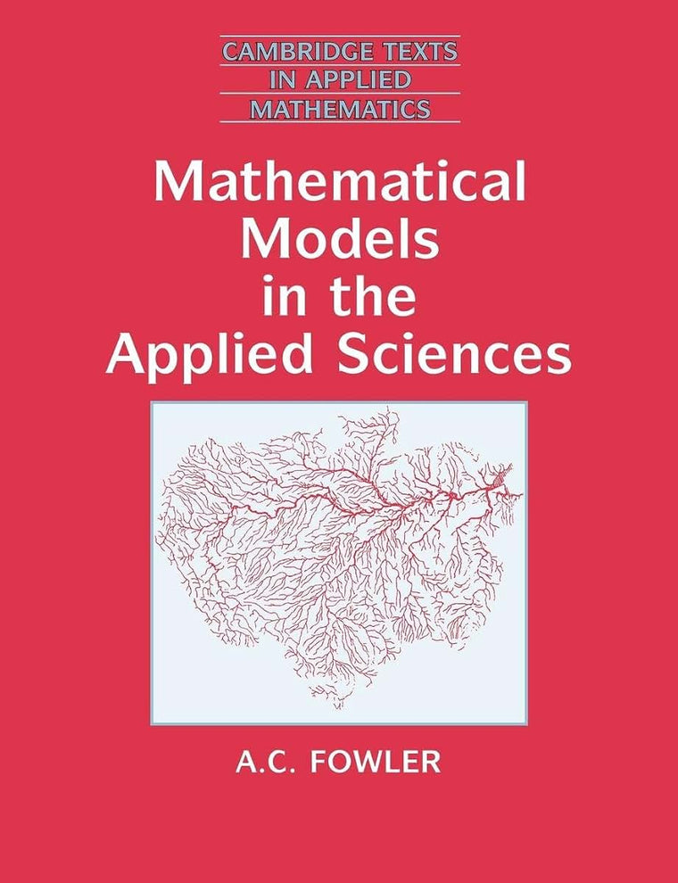 Mathematical Models in the Applied Sciences (Cambridge Texts in Applied Mathematics, Series Number 17)