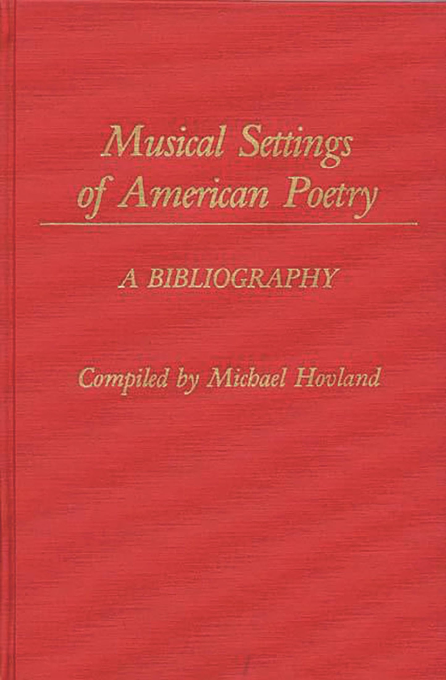 Musical Settings of American Poetry: A Bibliography (Music Reference Collection)