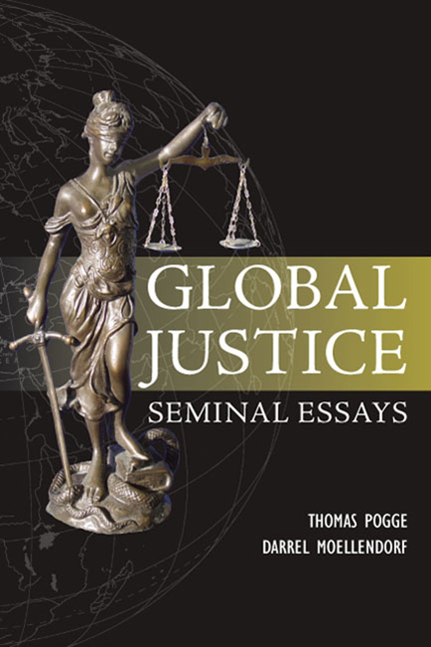 Global Justice: Seminal Essays (Paragon Issues in Philosophy)