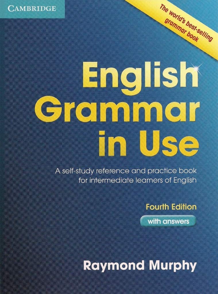 English Grammar in Use: A Self-Study Reference and Practice