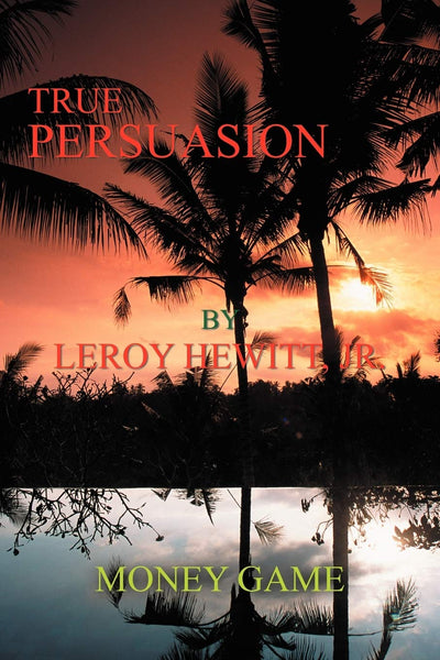 True Persuasion: Money Game