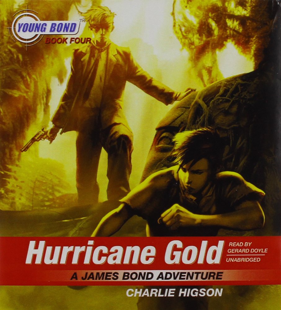 Hurricane Gold: A James Bond Adventure (Young Bond)