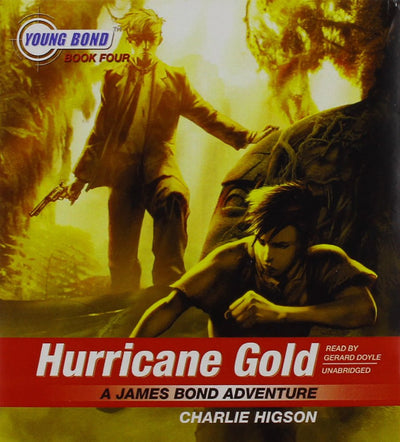 Hurricane Gold: A James Bond Adventure (Young Bond)