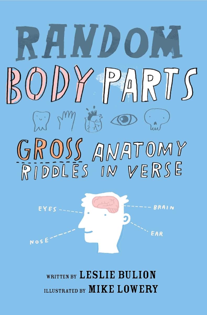 Random Body Parts: Gross Anatomy Riddles in Verse