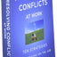 Resolving Conflicts at Work: Ten Strategies for Everyone on the Job