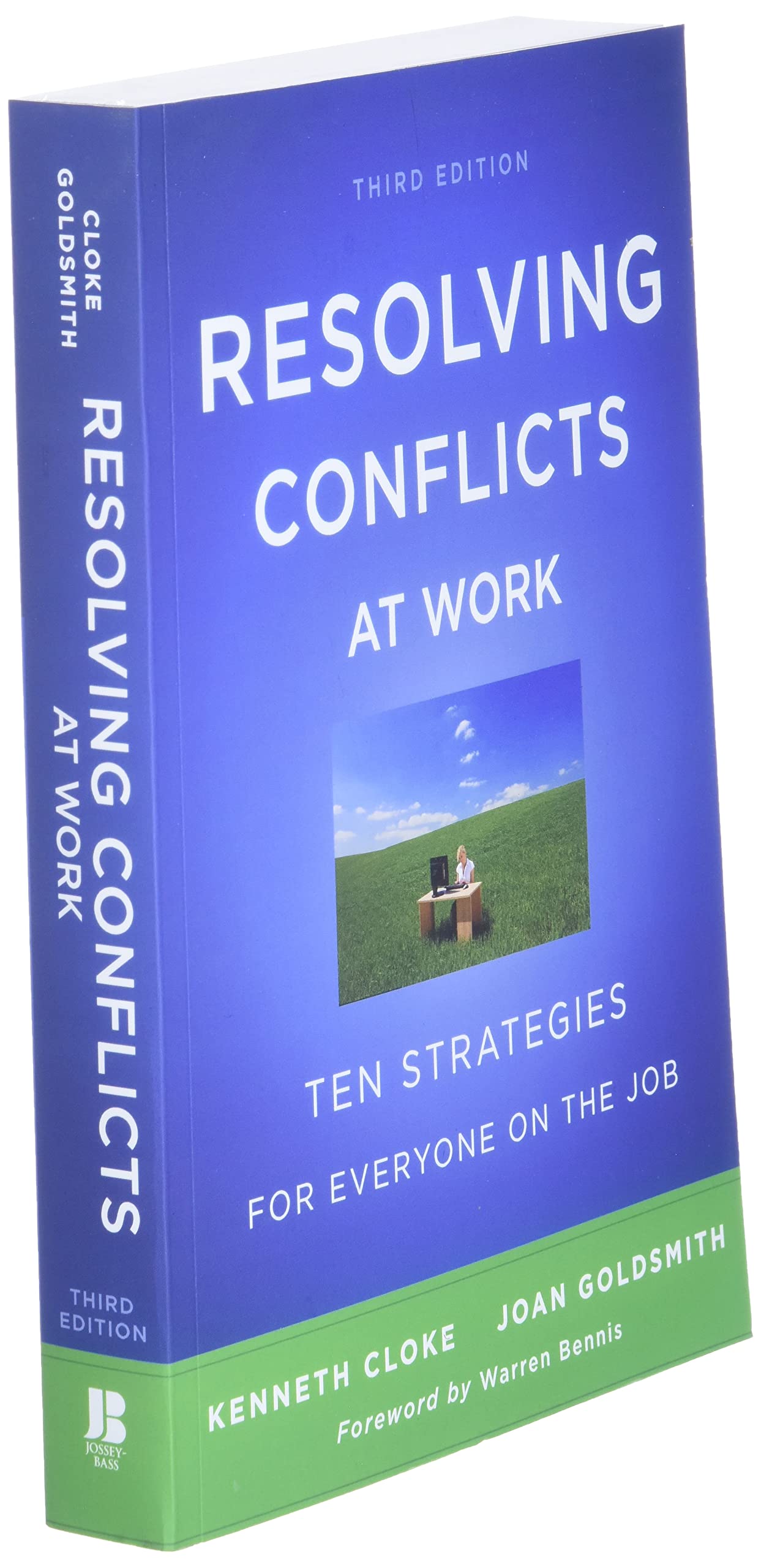 Resolving Conflicts at Work: Ten Strategies for Everyone on the Job