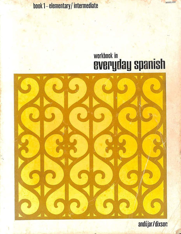 Workbook in Everyday Spanish Book I, Elementary/Intermediate (3rd Edition) (Spanish Edition)