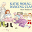 Katie Morag and the Dancing Class