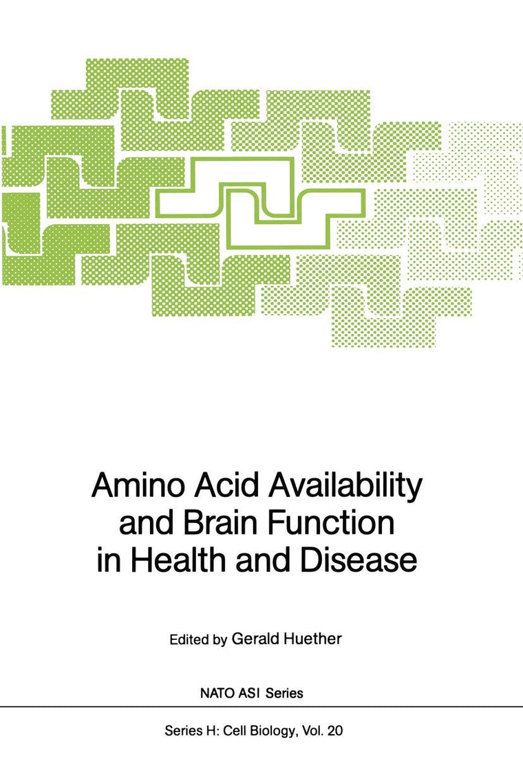 Amino Acid Availability and Brain Function in Health and Disease (Nato ASI Subseries H:, 20)