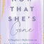 Now That She's Gone: A Daughter's Reflections on Loss, Love, and a Mother's Legacy - A Grief and Healing Book for Women