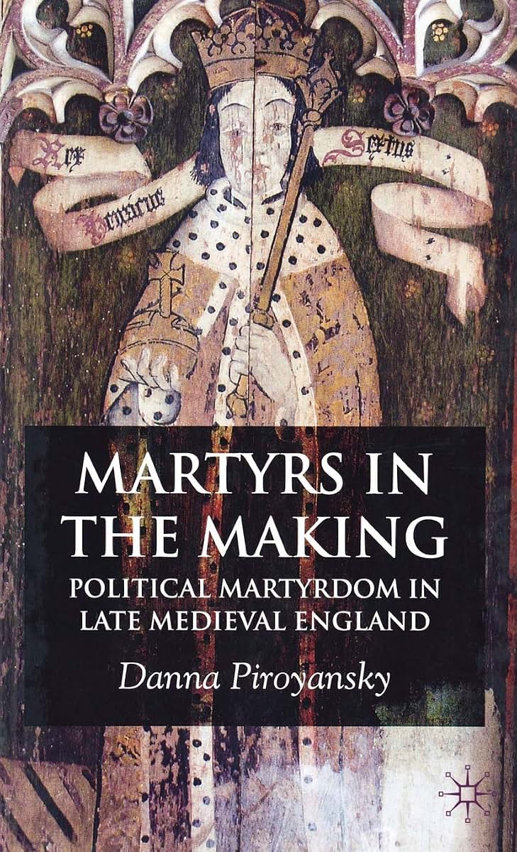 Martyrs In The Making: Political Martyrdom in Late Medieval England
