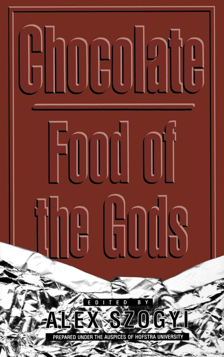 Chocolate: Food of the Gods (Contributions in Intercultural and Comparative Studies)