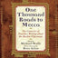 One Thousand Roads to Mecca: Updated with New Material