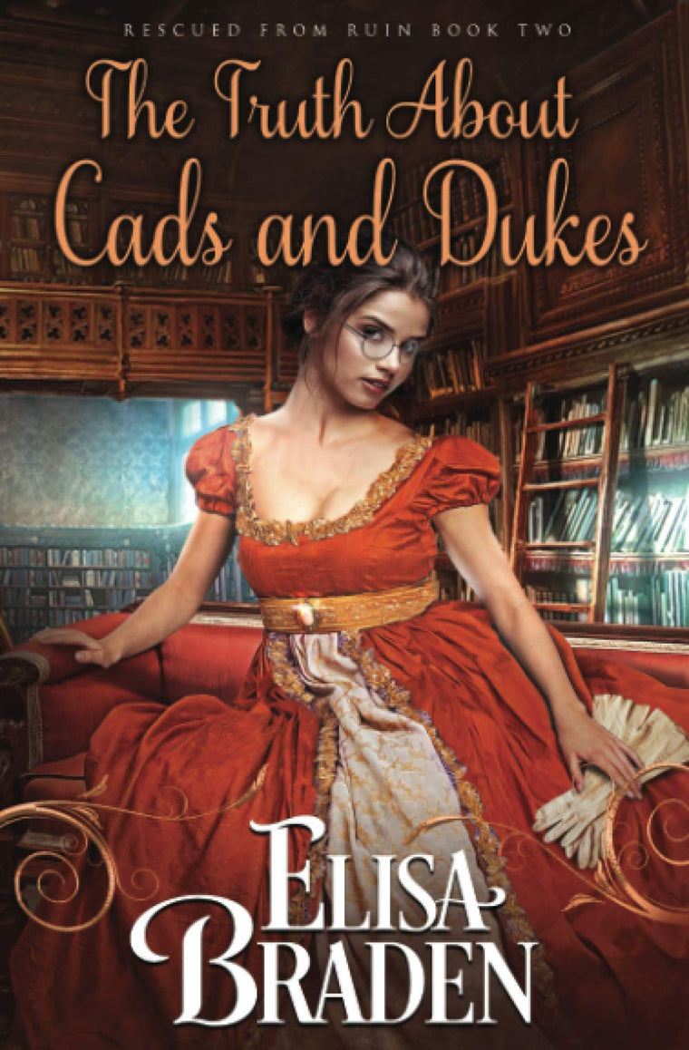 The Truth About Cads and Dukes (Rescued from Ruin)