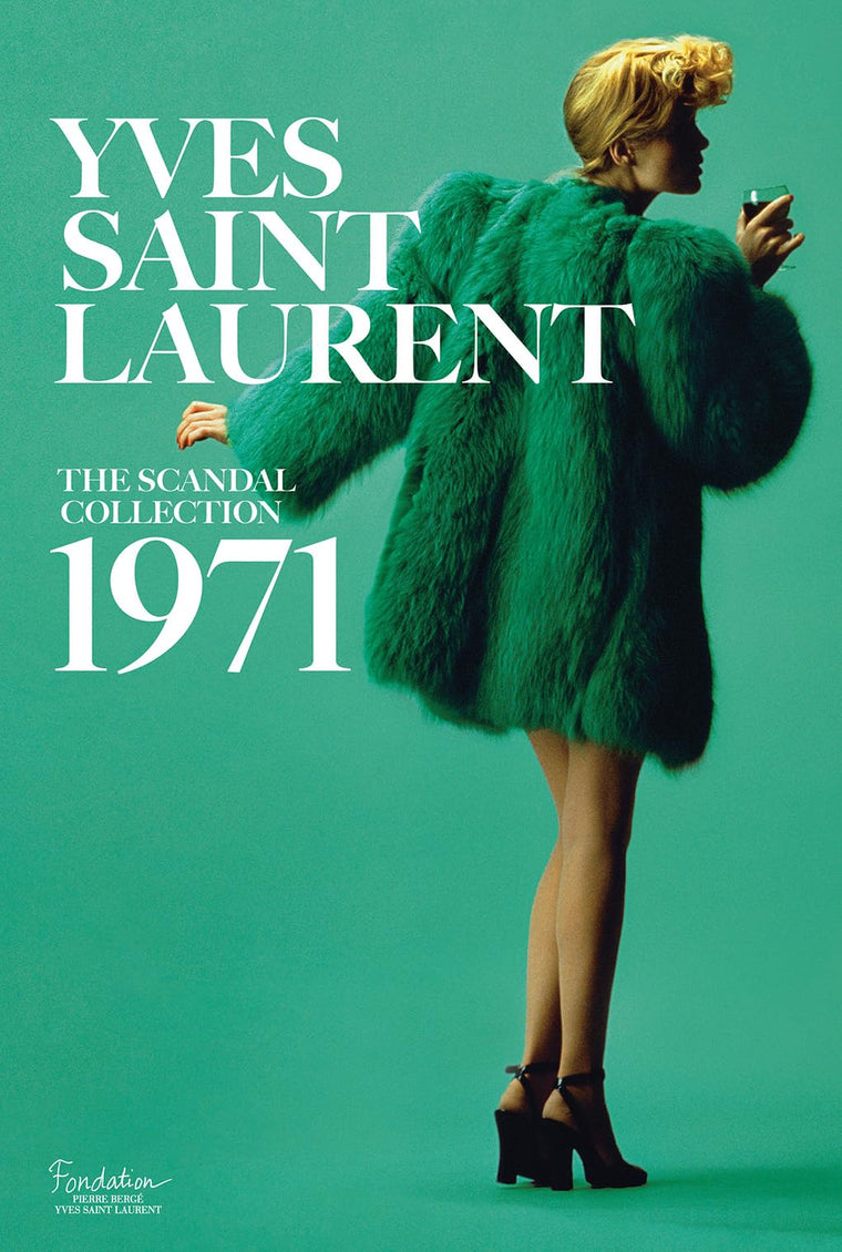 Yves Saint Laurent: The Scandal Collection, 1971: Lavish look at YSLs scandalous 1971 collection that shocked Paris fashion.