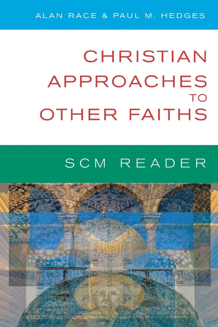 SCM Reader: Christian Approaches to Other Faiths