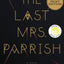 The Last Mrs. Parrish: A Novel