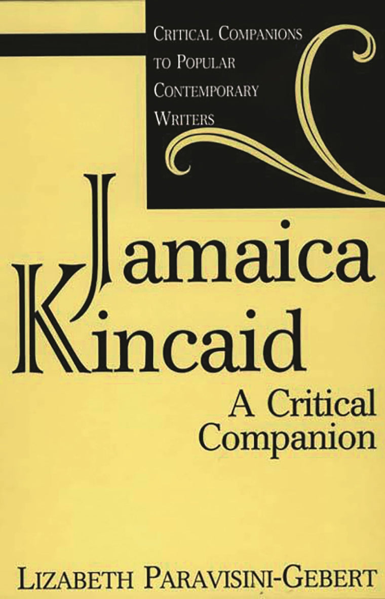 Jamaica Kincaid: A Critical Companion (Critical Companions to Popular Contemporary Writers)