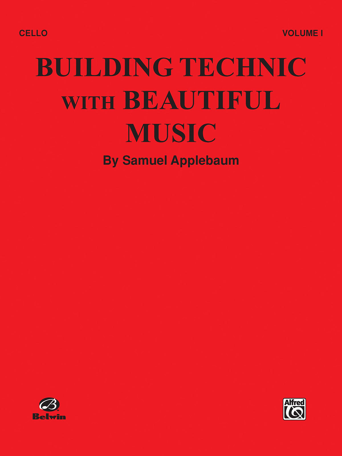 Building Technic With Beautiful Music, Bk 1: Cello