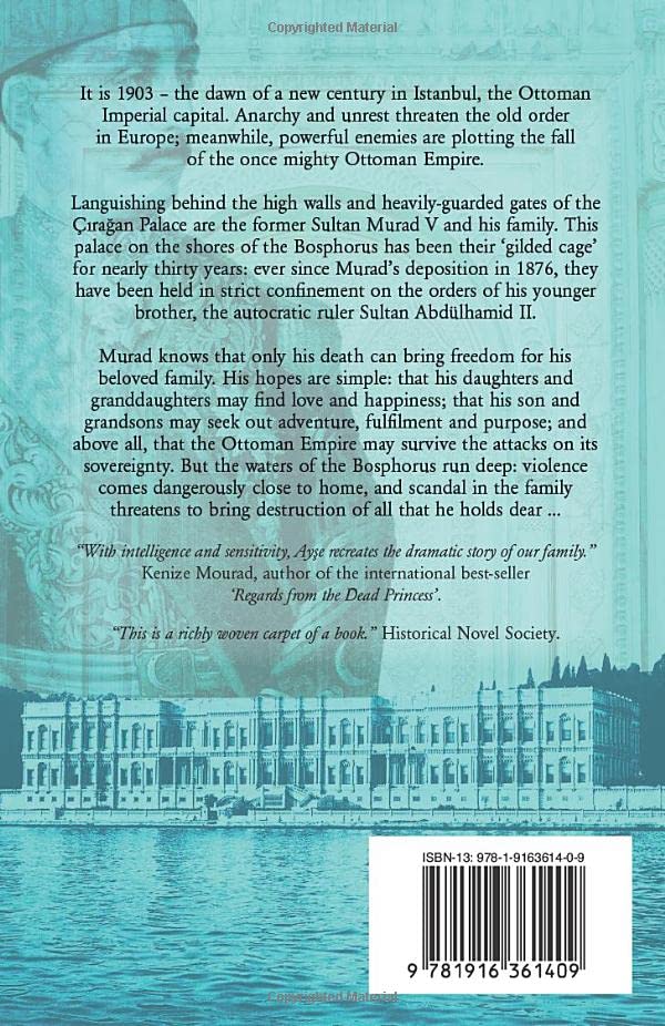 The Gilded Cage on the Bosphorus: The Ottomans : The Story of a Family (The Ottoman Dynasty Chronicles)