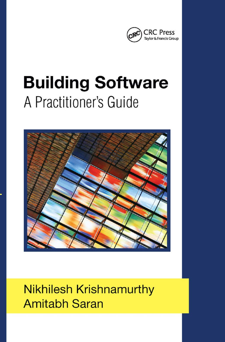 Building Software: A Practitioner's Guide (Applied Software Engineering)