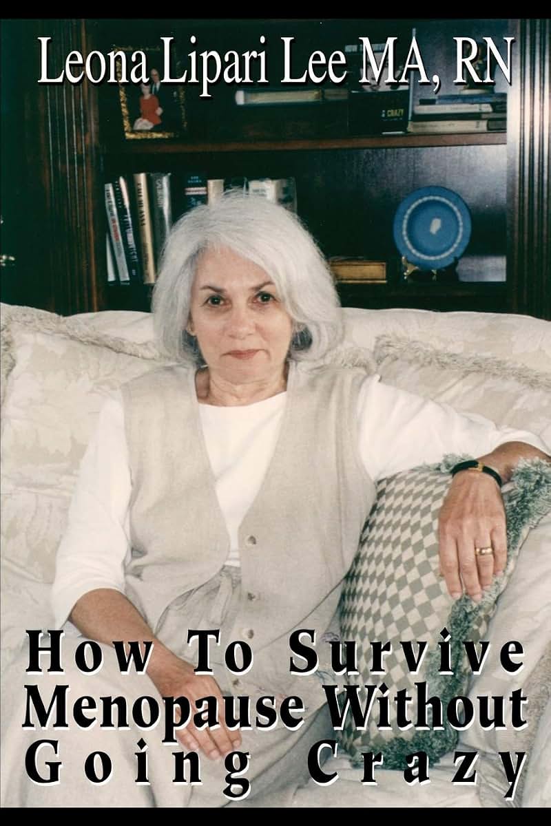 How To Survive Menopause Without Going Crazy