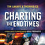 Charting the End Times: A Visual Guide to Understanding Bible Prophecy (Tim LaHaye Prophecy Library)