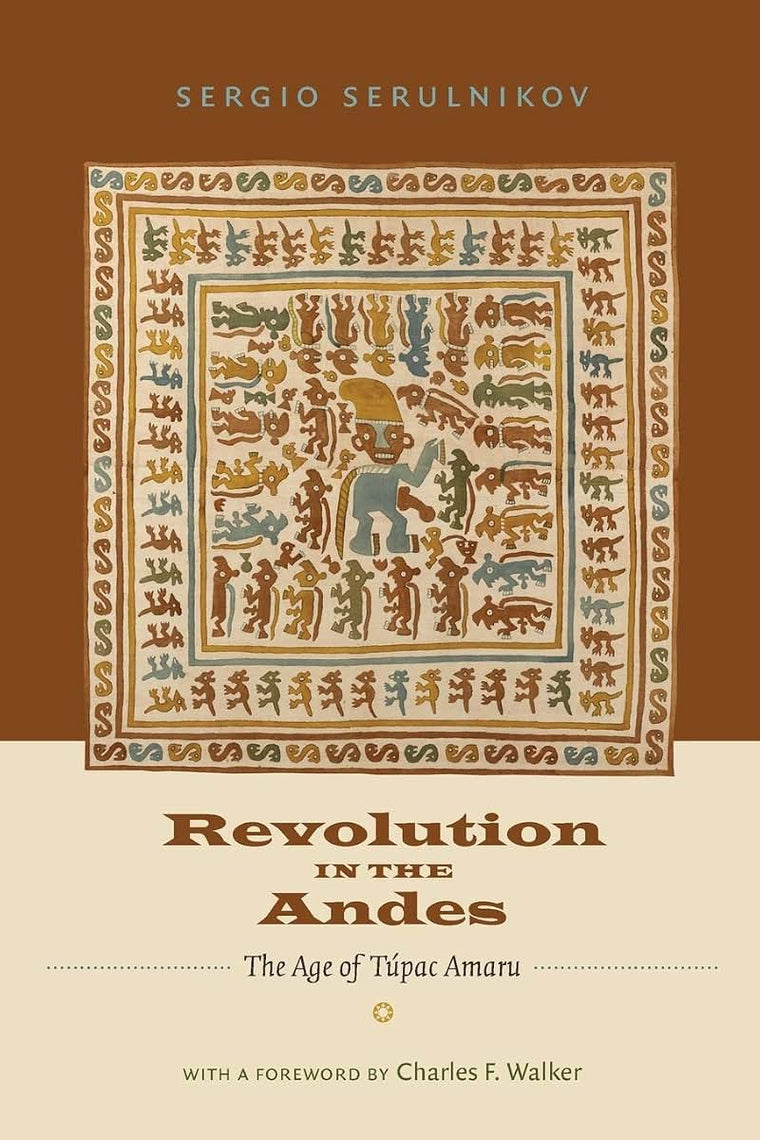 Revolution in the Andes: The Age of Túpac Amaru (Latin America in Translation)