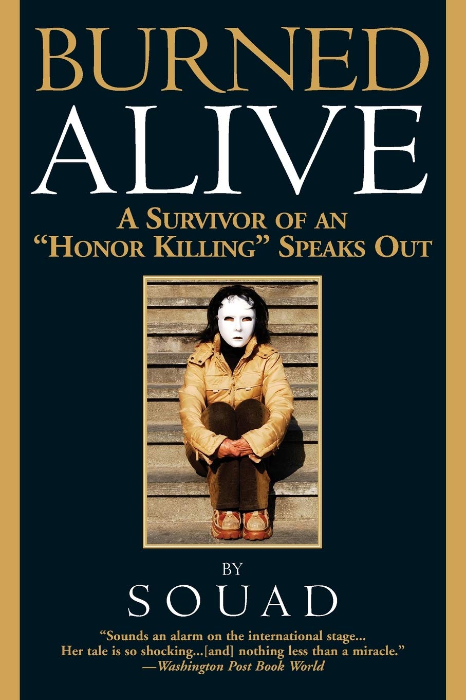 Burned Alive: A Survivor of an "Honor Killing" Speaks Out (A Sharon McCone Mystery, 25)