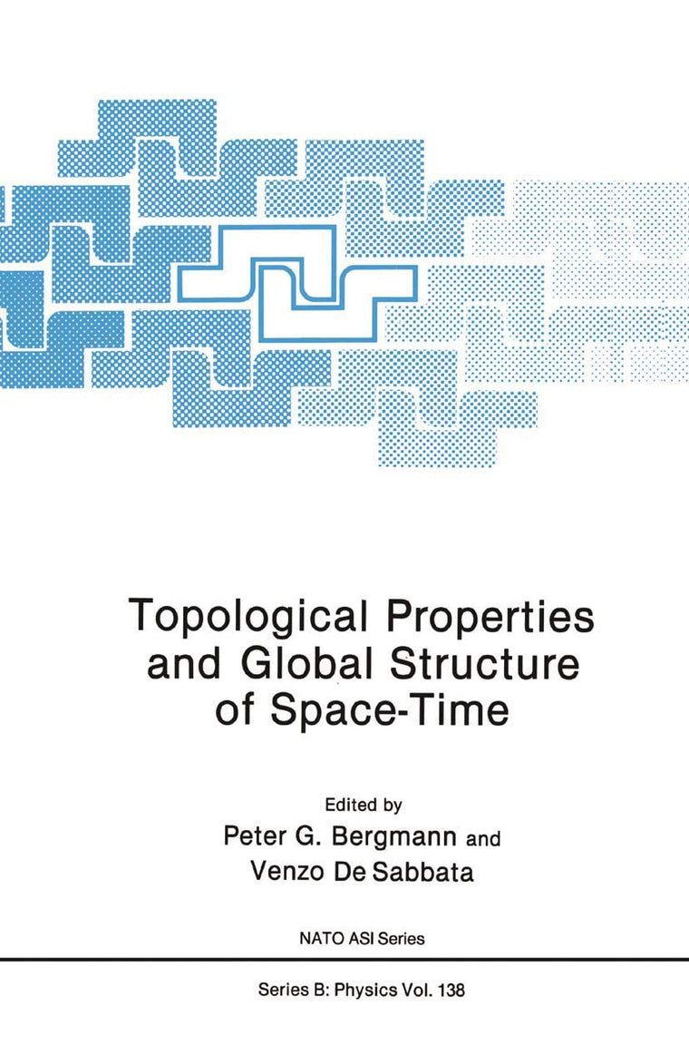 Topological Properties and Global Structure of Space-Time (NATO Asi Series: Series B: Physics)