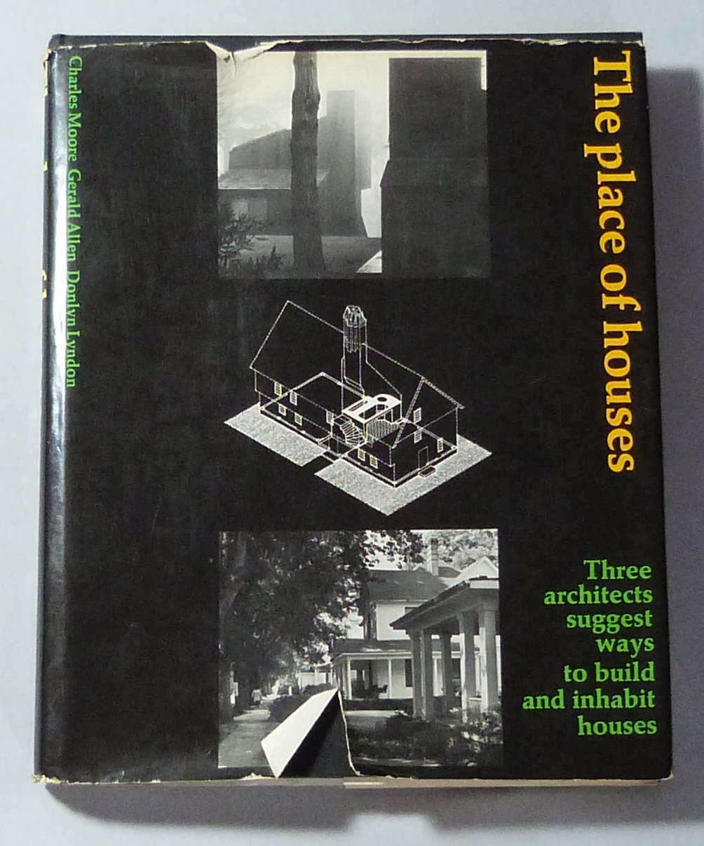 The Place of Houses by Charles Willard Moore
