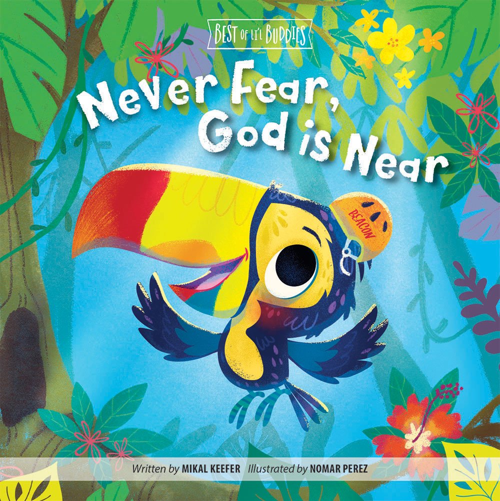Never Fear, God Is Near (Best of Lil Buddies)