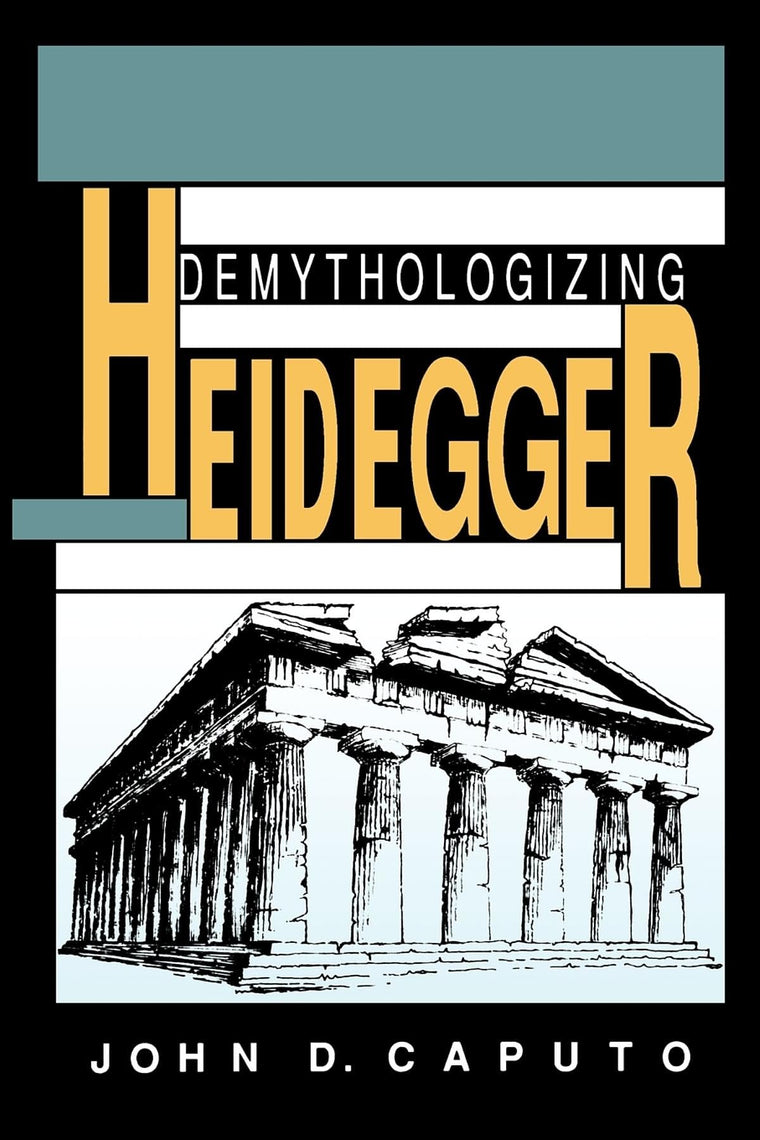 Demythologizing Heidegger (Philosophy of Religion)