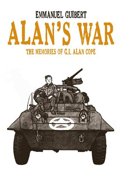 Alan's War: The Memories of G.I. Alan Cope by Guibert
