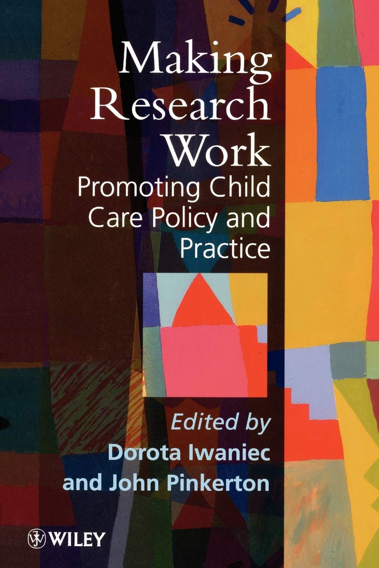Making Research Work: Promoting Child Care Policy and Practice (Oxford World's Classics (Paperback))