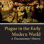 Plague in the Early Modern World: A Documentary History